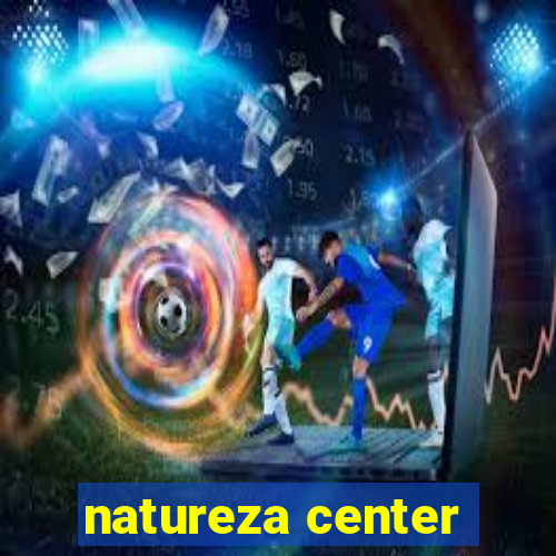 natureza center